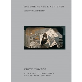 Fritz Winter - Von Klee zu Kirchner Werke 1928 bis 1934