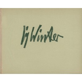 Fritz Winter - Fritz Winter aus Briefen und Tagebüchern 1932 - 1950