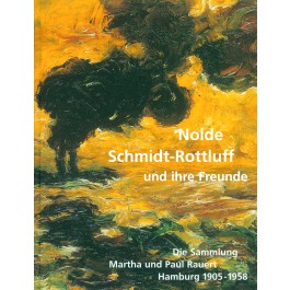 Nolde, Schmidt-Rottluff und ihre Freunde