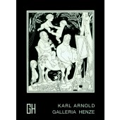 Karl Arnold - Werke aus den Jahren 1907 - 1942